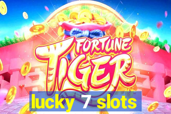 lucky 7 slots